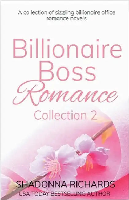 Billionaire Boss Romance Collection #2 by Shadonna Richards