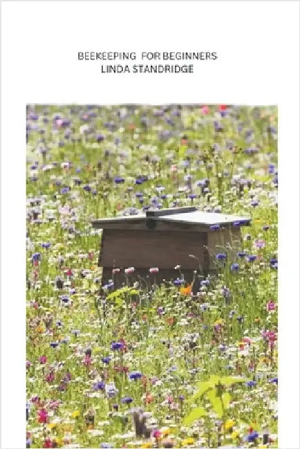 Beekeeping for Beginners by Standridge, Linda