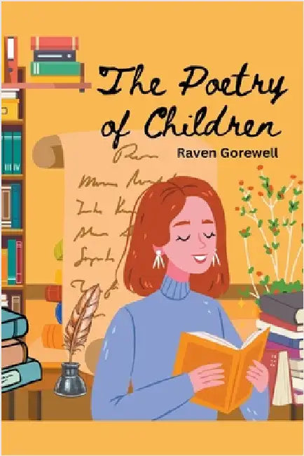 The Poetry of Children by Gorewell, Raven