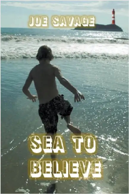 Sea To Believe by Joe Savage