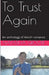 To Trust Again An Anthology of Amish Romance by Natasha Grover