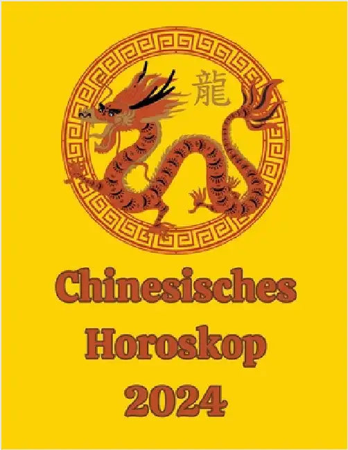 Chinesisches Horoskop 2024 by Rubi, Alina a.