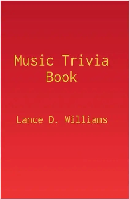Music Trivia Book by Williams, Lance D.