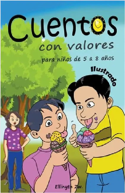 Cuentos con Valores para niños de 5 a 8 años Ilustrado by Zw, Ellinyth
