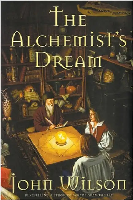 The Alchemist's Dream by Wilson, John