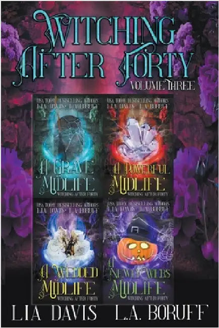 Witching After Forty Volume 3 by Boruff, L. a.
