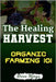 The Healing Harvest: Organic Farming 101 by Njogu, Dave