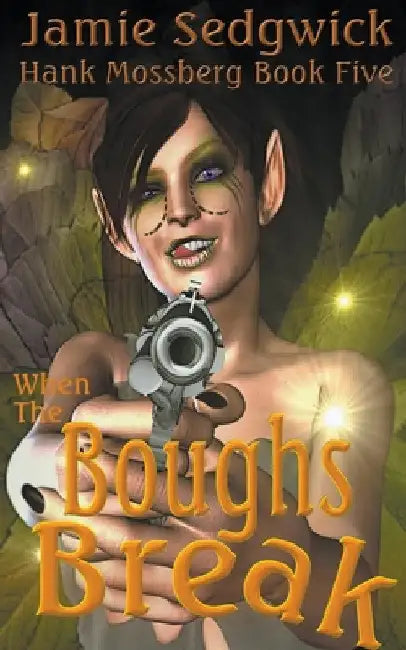 When the Boughs Break by Jamie Sedgwick