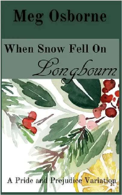 When Snow Fell on Longbourn by Meg Osborne