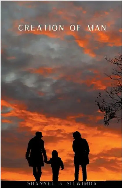 Creation of Man by Shannel S. Silwimba