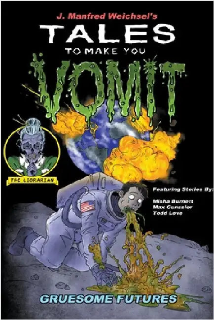 Gruesome Futures by J. Manfred Weichsel