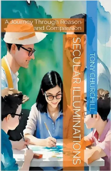 Secular Illuminations by Churchill, Tony