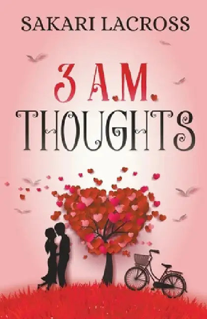 3 AM Thoughts by Sakari Lacross