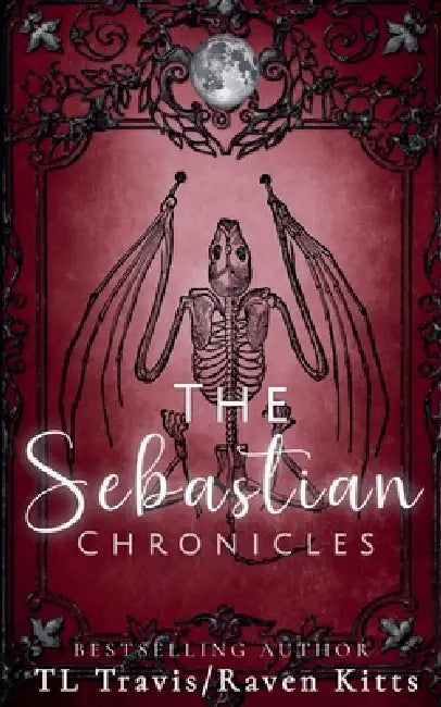 The Sebastian Chronicles by Tl Travis