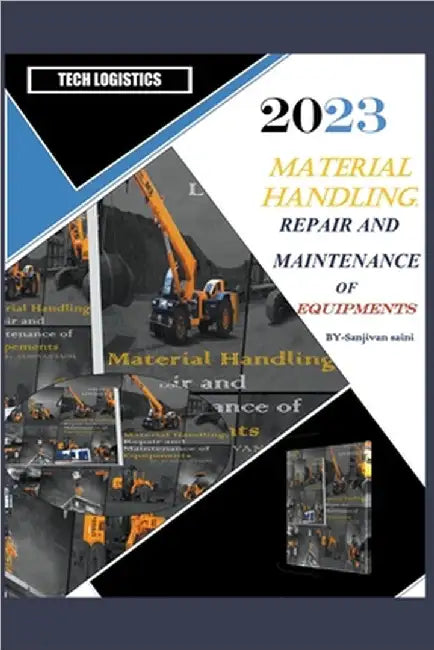 Material Handling Repair and Maintenance of Equipment by Sanjivan Saini