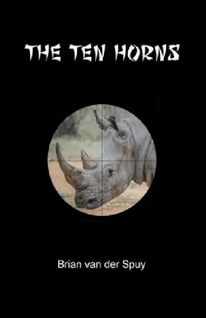 The Ten Horns by Brian Van Der Spuy
