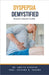 Dyspepsia Demystified: Doctor's Secret Guide by Ankita Kashyap