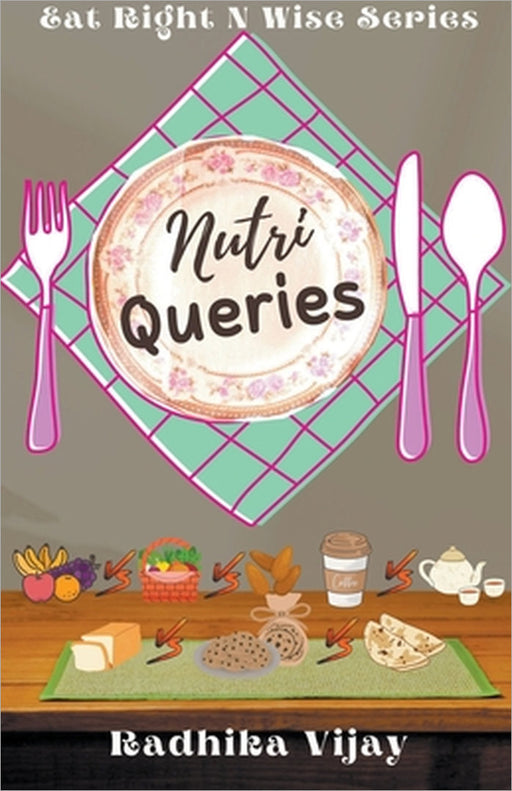 Nutri Queries by Radhika Vijay