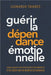 Guérir la Dépendance Émotionnelle by Leonardo Tavares