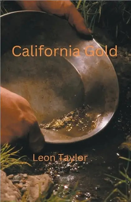 California Gold by Leon Taylor