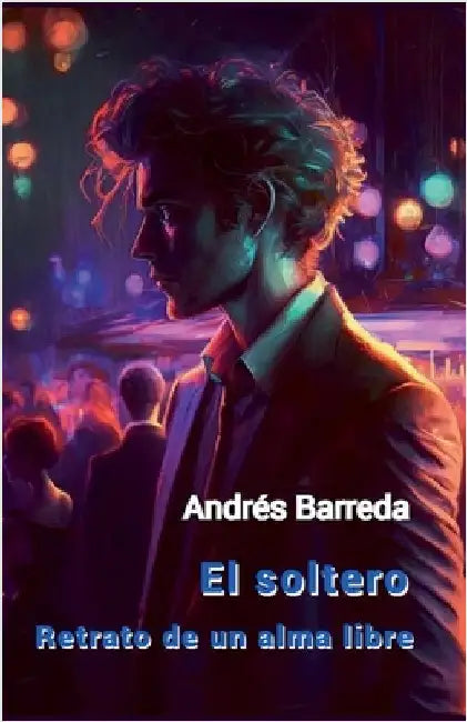 El Soltero by Barreda, Andrés