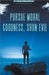 Pursue Moral Goodness, Shun Evil by Riaan Engelbrecht