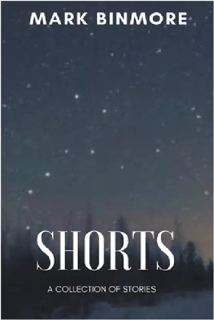 Shorts by Binmore, Mark