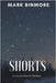 Shorts by Binmore, Mark