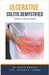 Ulcerative Colitis Demystified Doctors Secret Guide by Ankita Kashyap, Prof Krishna N. Sharma