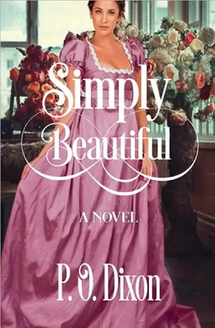 Simply Beautiful by P. O. Dixon