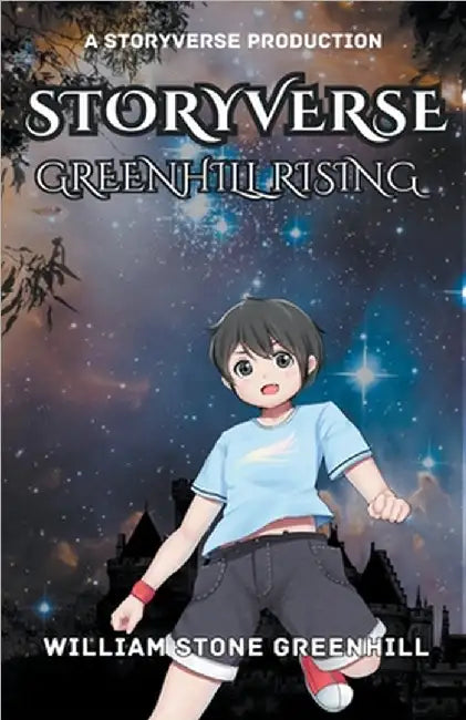 Storyverse Greenhill Rising by The Storyteller