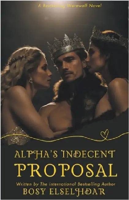 Alpha's Indecent Proposal by Bosy Elselhdar