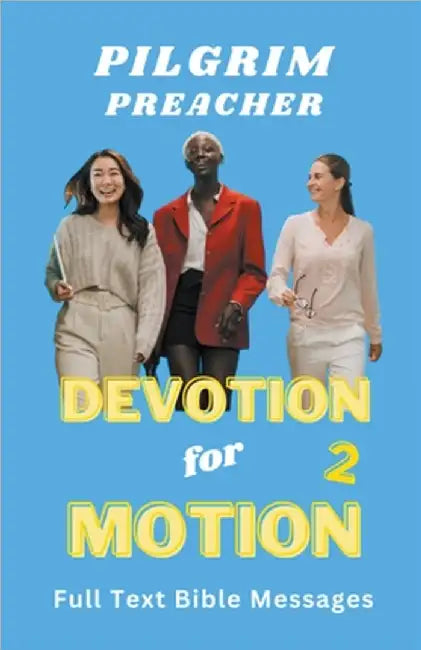 Devotion for Motion 2 by Pilgrim Preacher
