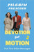 Devotion for Motion 2 by Pilgrim Preacher