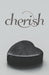 Cherish by Ravens Quoth Press