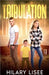 Tribulation by Hilary Lisee