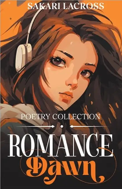Romance Dawn by Sakari Lacross