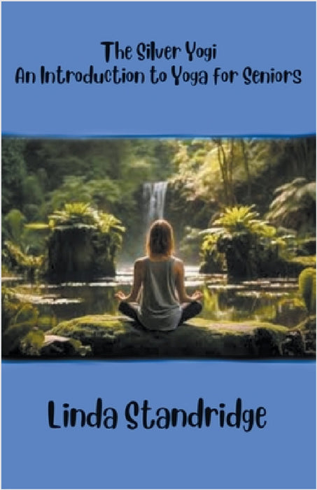The Silver Yogi by Linda Standridge