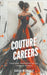 Couture Careers: Crafting Your Path in the Fashion World by Michaels, Sarah