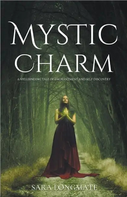 Mystic Charm by Sara Longmate