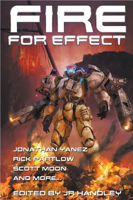 Fire for Effect by Handley, J. R.