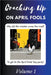Cracking Up on April Fools Volume 1 by Mar Ziq