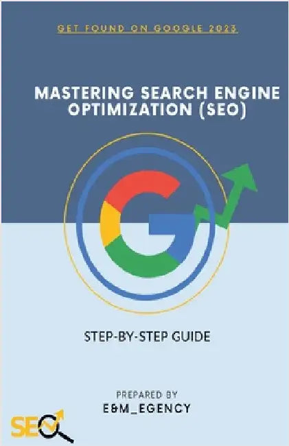 Mastering Search Engine Optimization (SEO) by E&m_egency
