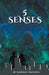 5 Senses by Danielle Takeshita