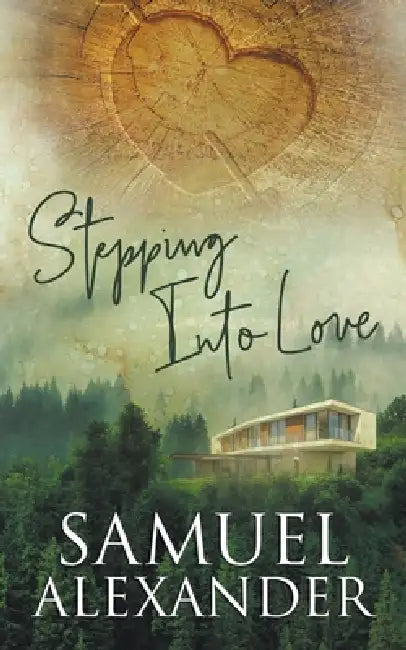 Stepping Into Love by Samuel Alexander