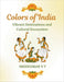 Colors of India: Vibrant Destinations and Cultural Encounters by V. T. Sreekumar