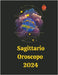 Sagittario Oroscopo 2024 by Rubi, Alina a.