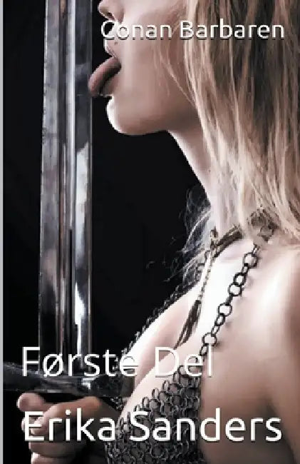 Conan Barbaren: Første Del by Erika Sanders