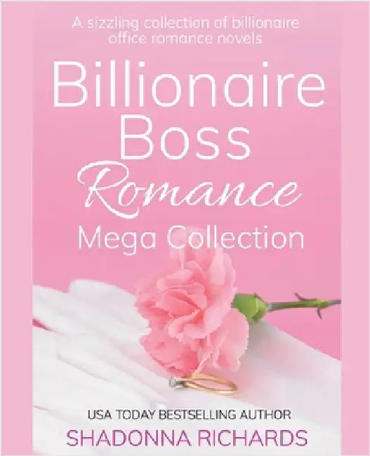 Billionaire Boss Romance Mega Collection by Richards, Shadonna