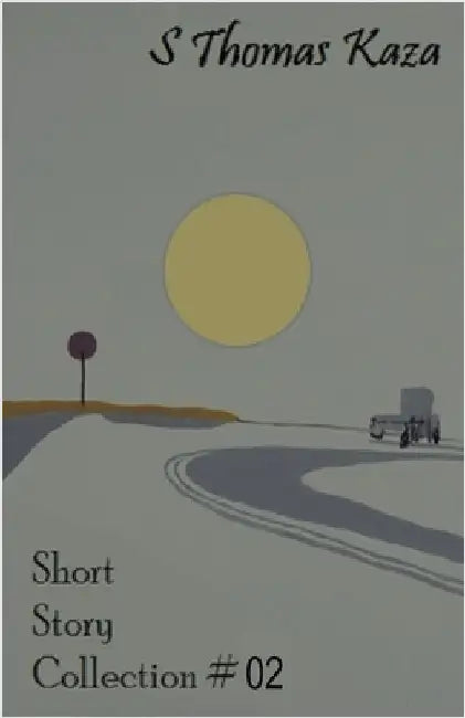Short Story Collection #02 by S. Thomas Kaza